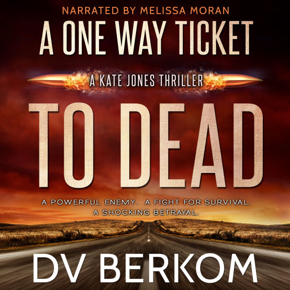 A One Way Ticket to Dead: A Kate Jones Thriller