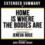 Extended Summary - Home Is Where The Bodies Are: Based On The Book By Jeneva Rose
