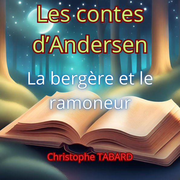 La bergère et le ramoneur: Les contes d'Andersen
