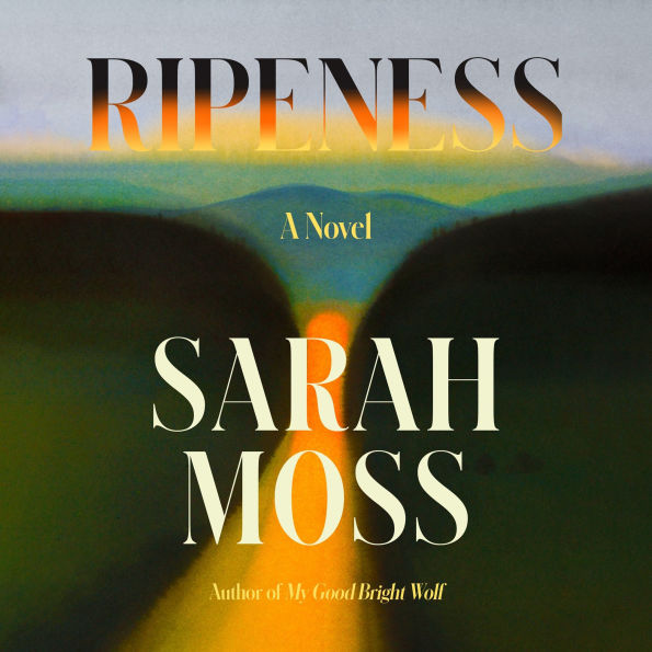Ripeness: A Novel