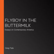 Flyboy in the Buttermilk: Essays on Contemporary America