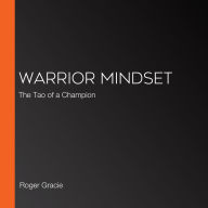 Warrior Mindset: The Tao of a Champion