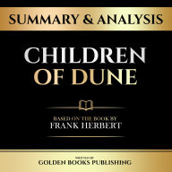 Summary & Analysis - Children Of Dune: Based On The Book By Frank Herbert
