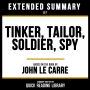 Extended Summary - Tinker, Tailor, Soldier, Spy: Based On The Book By John Le Carre