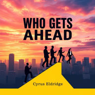 Who Gets Ahead: Unlocking Secrets of College Admissions: 
