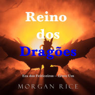 Reino dos Dragões (Era dos Feiticeiros - Livro Um): Narrado digitalmente por uma voz sintética