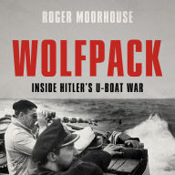 Wolfpack: Inside Hitler's U-Boat War