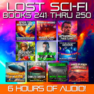 Lost Sci-Fi Books 241 thru 250 - Ten Vintage Sci-Fi Short Stories from the 1930s, 1940s, 1950s and 1960s