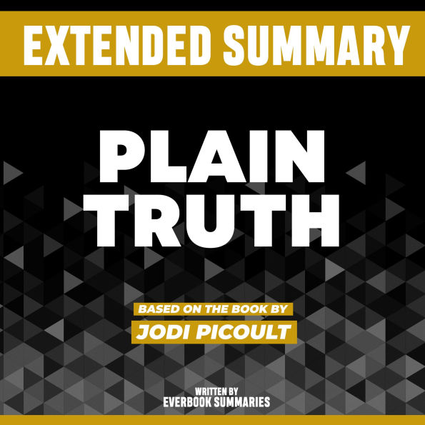 Extended Summary - Plain Truth: Based On The Book By Jodi Picoult