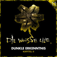 11: Dunkle Erkenntnis - Kapitel II (Abridged)