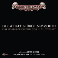 Lovecraft: Der Schatten über Innsmouth (Abridged)