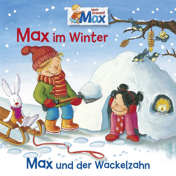 10: Max im Winter / Max und der Wackelzahn (Abridged)