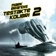 06: Testakte Kolibri 2 (Abridged)