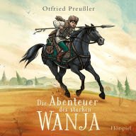 Die Abenteuer des starken Wanja (Abridged)