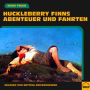 Huckleberry Finns Abenteuer und Fahrten