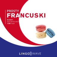 Prosty francuski - Ni¿szy pocz¿tkuj¿cy - Tom 1 z 3