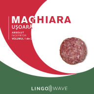 Maghiara u¿oar¿ - Absolut încep¿tor - Volumul 1 din 3