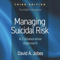 Managing Suicidal Risk: A Collaborative Approach