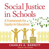 Social Justice in Schools: A Framework for Equity in Education