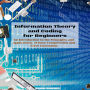 Information Theory and Coding for Beginners: An Introduction to the Principles and Applications of Data Compression and Error Correction