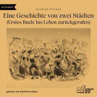 Eine Geschichte von zwei Städten - Erstes Buch: Ins Leben zurückgerufen