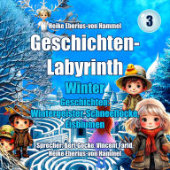 Geschichten-Labyrinth - Winter: Wintergeister, Schneeflocke, Eisblumen