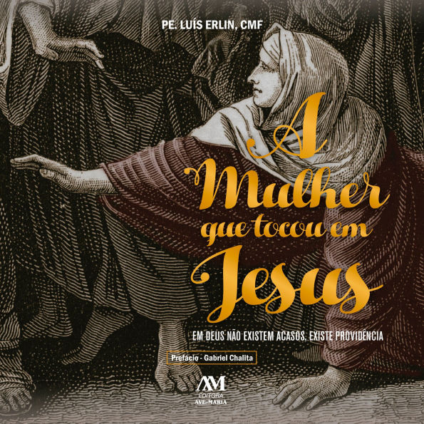 A mulher que tocou em Jesus: Em Deus não existem acasos, existe providência (Abridged)