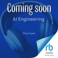AI Engineering: Building Applications with Foundation Models