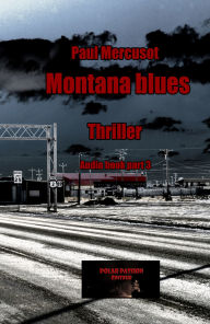 Montana blues (part3): Montana