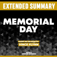 Extended Summary - Memorial Day: Based On The Book By Vince Flynn