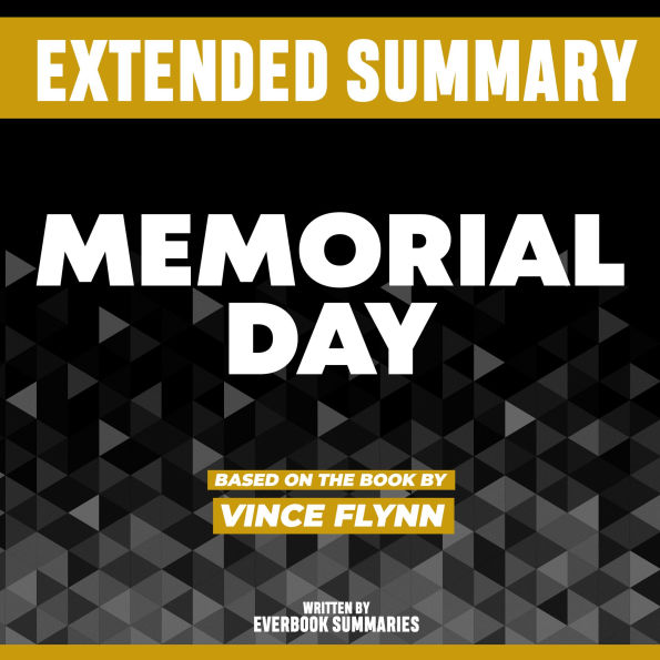 Extended Summary - Memorial Day: Based On The Book By Vince Flynn