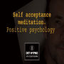 Self acceptance meditation positive psychology - A guided meditation - DST Hypno with Stu Newman