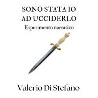 Sono stata io ad ucciderlo: Esperimento narrativo