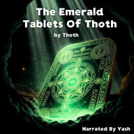 The Emerald Tablets of Thoth: The Original Book of Thoth