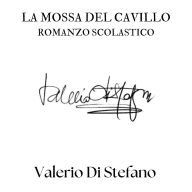 La mossa del cavillo: Romanzo scolastico