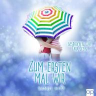 Zum ersten Mal wir