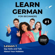 Learn German for Beginners - Lesson 1: Say Hello and Talk About Your Hobbies