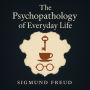 The Psychopathology of Everyday Life