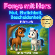 Ponys mit Herz: Geschichten über Mut, Ehrlichkeit und Bescheidenheit - Mini Edition: ¿Besonders geeignet für Kita-Kinder“
