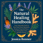 The Natural Healing Handbook: Your Essential Guide to Heal Your Body Naturally, Restore Peaceful Sleep & Strengthen Your Immune System