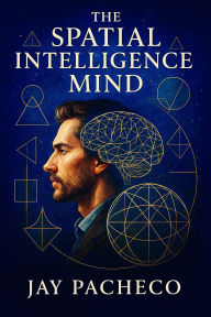 The Spatial Intelligence Mind