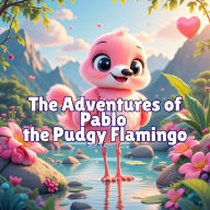The Adventures of Pablo the Pudgy Flamingo