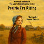 Prairie Fire Rising: A Frontier Survival Epic