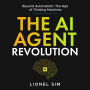 The AI Agent Revolution: Beyond Automation Thinking. (Abridged)