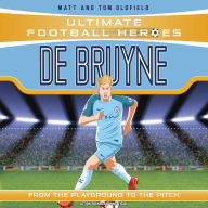 Ultimate Football Heroes: De Bruyne (Top Ballers 5): Collect them all!
