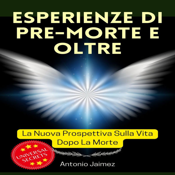 Esperienze di Pre-Morte e Oltre: La Nuova Prospettiva Sulla Vita Dopo La Morte
