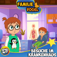 Familie Vogels Besuche im Krankenhaus: Familie Vogel