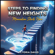 Steps to Finding New Heights: Momentum Starts Here
