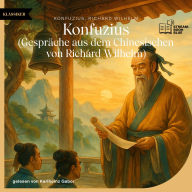 Konfuzius: Gespräche aus dem Chinesischen von Richard Wilhelm