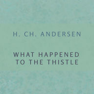 What happened to the thistle